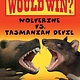 Scholastic Inc. Who Would Win?: Wolverine vs. Tasmanian Devil (Scholastic Early Reader)