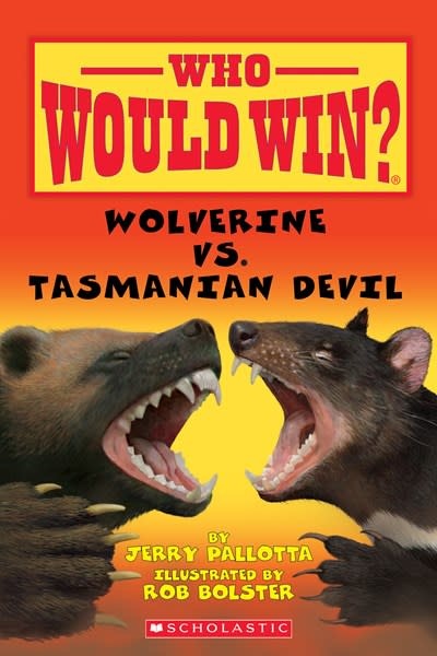 Scholastic Inc. Who Would Win?: Wolverine vs. Tasmanian Devil (Scholastic Early Reader)