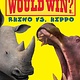Scholastic Inc. Who Would Win?: Rhino vs. Hippo (Scholastic Early Reader)