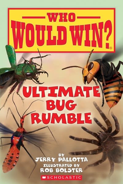Scholastic Inc. Who Would Win?: Ultimate Bug Rumble (Scholastic Early Reader)
