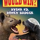 Scholastic Inc. Who Would Win?: Hyena vs. Honey Badger (Scholastic Early Reader)
