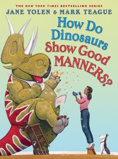 The Blue Sky Press How Do Dinosaurs Show Good Manners?