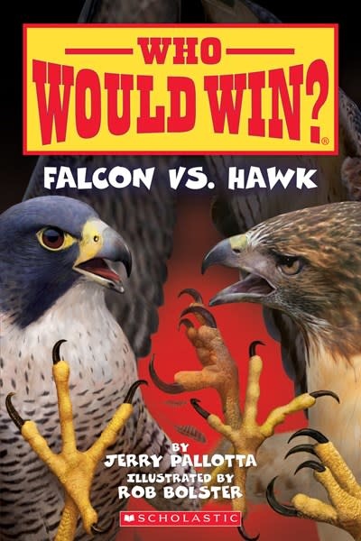 Scholastic Inc. Who Would Win?: Falcon vs. Hawk (Early Reader)