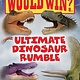 Scholastic Inc. Who Would Win?: Ultimate Dinosaur Rumble (Scholastic Early Reader)