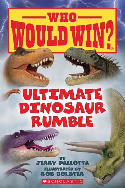 Scholastic Inc. Who Would Win?: Ultimate Dinosaur Rumble (Scholastic Early Reader)