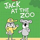 Viking Books for Young Readers Jack Books: Jack at the Zoo