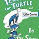 Yertle the Turtle and Other Stories