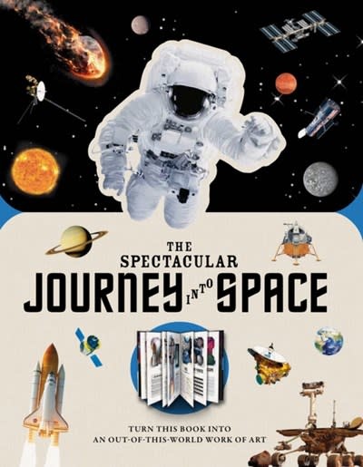 Welbeck Children's Paperscapes: The Spectacular Journey into Space: Turn This Book Into an Out-of-This-World Work of Art