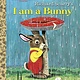 Golden Books Richard Scarry: I am a Bunny (Little Golden Book)