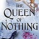 Little, Brown Books for Young Readers The Folk of the Air #3 The Queen of Nothing