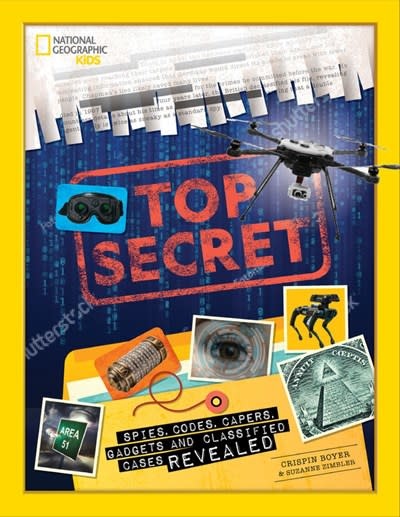 National Geographic Kids Nat Geo: Top Secret! Spies, Codes, Capers, Gadgets...