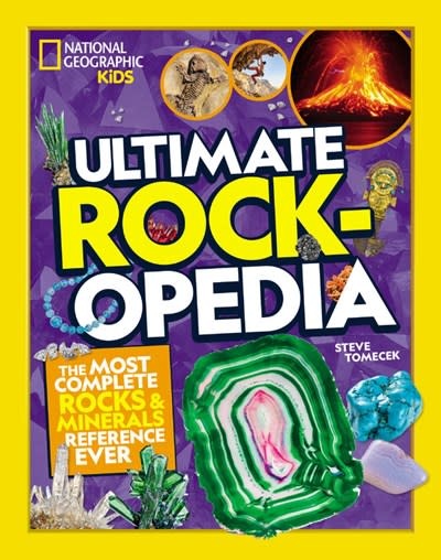 National Geographic Kids National Geographic: Ultimate Rockopedia: The Most Complete Rocks & Minerals Reference Ever