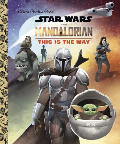 Golden Books Star Wars: The Mandalorian: This is the Way (Little Golden Book)