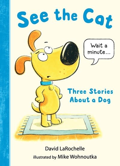 Candlewick See the Cat: Three Stories About a Dog