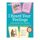 Conversation Cards: I Heard Your Feelings