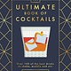 Hardie Grant The Ultimate Book of Cocktails: Over 100 of the Best Drinks to Shake, Muddle, & Stir