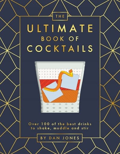 Hardie Grant The Ultimate Book of Cocktails: Over 100 of the Best Drinks to Shake, Muddle, & Stir