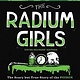 Sourcebooks Explore The Radium Girls (Young Readers' Ed.)