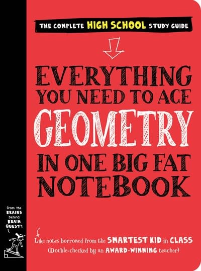 Workman Publishing Company Everything You Need to Ace Geometry in One Big Fat Notebook