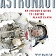 Workman Publishing Company How to Astronaut: An Insider's Guide to Leaving Planet Earth