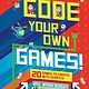 Sterling Children's Books Code Your Own Games!