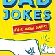 Sourcebooks Dad Jokes for New Dads (Embarrass Your Kids Early!)