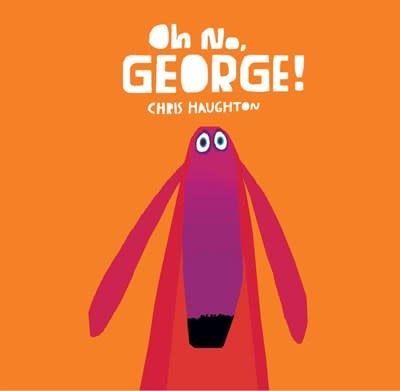 Oh No, George! (Board Book)