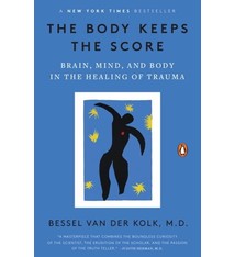 The Body Keeps the Score: Brain, Mind, & Body in the Healing of Trauma