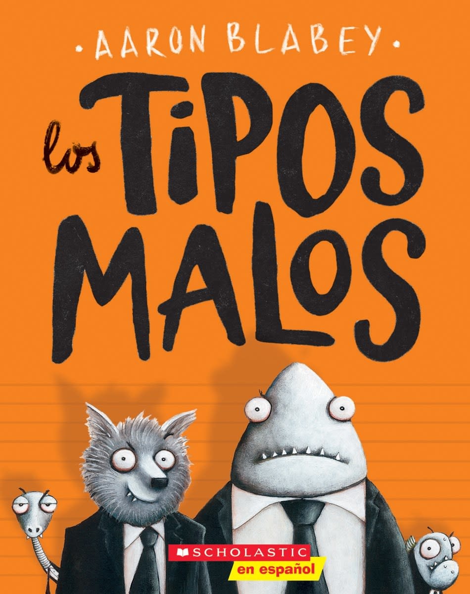 Scholastic en Espanol The Bad Guys / Los Tipos Malos 01 (Spanish Edition)