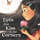 HarperCollins Eyes That Kiss in the Corners