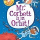 HarperAlley My Weird School Graphic Novel: Mr. Corbett Is in Orbit!