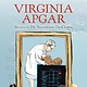 Philomel Books She Persisted: Virginia Apgar