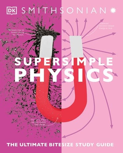 DK Children DK SuperSimple Physics: The Ultimate Bitesize Study Guide