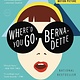 Back Bay Books Where'd You Go, Bernadette: A novel