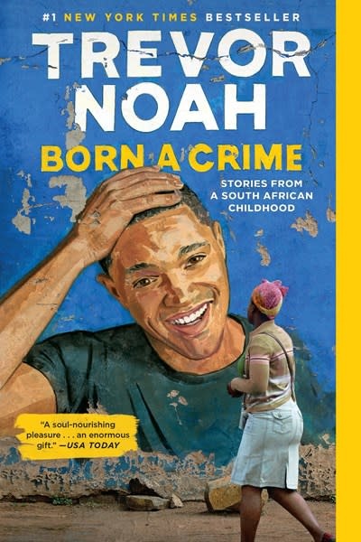 One World Born a Crime: Stories from a South African Childhood  [Trevor Noah]