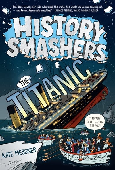 Random House Books for Young Readers History Smashers: The Titanic