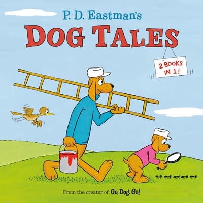 Random House Books For Young Readers P D Eastman S Dog Tales Linden Tree Books Los Altos Ca