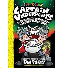 Scholastic Inc. Captain Underpants #11 and the Tyrannical Retaliation of the Turbo Toilet 2000