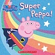 Scholastic Inc. Peppa Pig: Super Peppa!