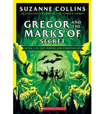 Scholastic Inc. Gregor and the Marks of Secret (The Underland Chronicles #4)