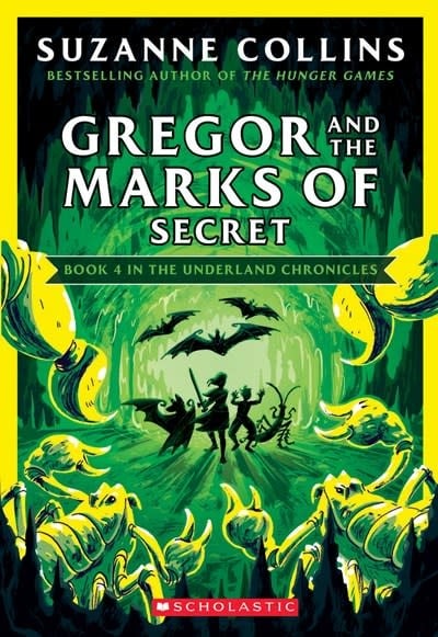 Scholastic Inc. Gregor and the Marks of Secret (The Underland Chronicles #4)