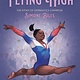 Henry Holt and Co. (BYR) Who Did It First?: Flying High, the Story of Gymnastics Champion Simone Biles