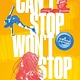 Wednesday Books Can't Stop Won't Stop: A Hip-Hop History (Young Adult Edition)