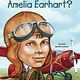 Who Was...?: Who Was Amelia Earhart?
