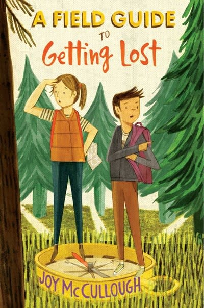 Atheneum Books for Young Readers A Field Guide to Getting Lost
