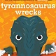 Simon & Schuster Books for Young Readers FunJungle #6 Tyrannosaurus Wrecks