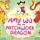 Simon & Schuster Books for Young Readers Amy Wu and the Patchwork Dragon