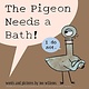 Disney-Hyperion Pigeon: The Pigeon Needs a Bath!