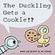 Hyperion Books for Children The Duckling Gets a Cookie?!