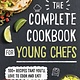 Sourcebooks Jabberwocky America's Test Kitchen: The Complete Cookbook for Young Chefs